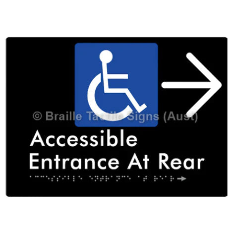 Braille Sign Accessible Entrance at Rear w/ Large Arrow - Braille Tactile Signs (Aust) - BTS203->R-blk - Fully Custom Signs - Fast Shipping - High Quality - Australian Made &amp; Owned