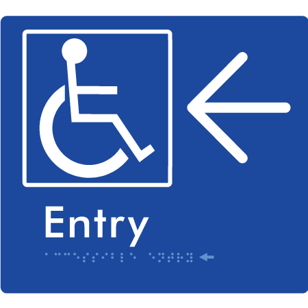 Braille Sign Accessible Entry with Large Arrow - Braille Tactile Signs Aust. - BTS287->L-blu - Custom Signs - Fast Shipping - High Quality - Australian Made &amp; Owned