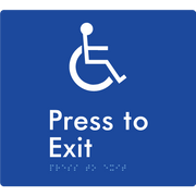 Braille Sign Accessible Press To Exit - Braille Tactile Signs Aust. - BTS413-blu - Custom Signs - Fast Shipping - High Quality - Australian Made &amp; Owned