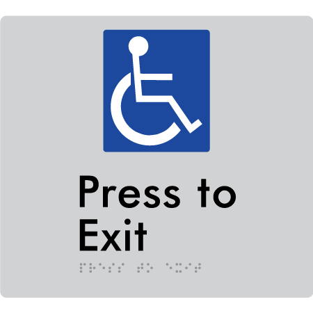 Braille Sign Accessible Press To Exit - Braille Tactile Signs Aust. - BTS413-slv - Custom Signs - Fast Shipping - High Quality - Australian Made &amp; Owned