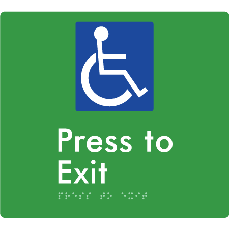 Braille Sign Accessible Press To Exit - Braille Tactile Signs Aust. - BTS413-grn - Custom Signs - Fast Shipping - High Quality - Australian Made &amp; Owned