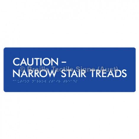 Braille Sign CAUTION–NARROW STAIR TREADS - Braille Tactile Signs (Aust) - BTS56-blu - Fully Custom Signs - Fast Shipping - High Quality - Australian Made &amp; Owned