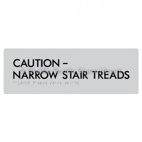 Braille Sign CAUTION–NARROW STAIR TREADS - Braille Tactile Signs (Aust) - BTS56-slv - Fully Custom Signs - Fast Shipping - High Quality - Australian Made &amp; Owned