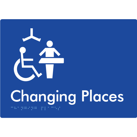 Braille Sign Changing Places (Certification Required) - Braille Tactile Signs Aust. - BTS285-blu - Custom Signs - Fast Shipping - High Quality - Australian Made &amp; Owned