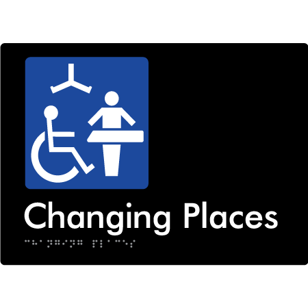 Braille Sign Changing Places (Certification Required) - Braille Tactile Signs Aust. - BTS285-blk - Custom Signs - Fast Shipping - High Quality - Australian Made &amp; Owned