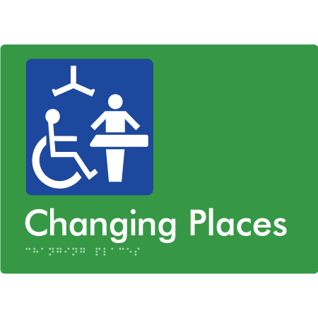 Braille Sign Changing Places (Certification Required) - Braille Tactile Signs Aust. - BTS285-grn - Custom Signs - Fast Shipping - High Quality - Australian Made &amp; Owned