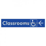 Braille Sign Classrooms Access w/ Large Arrow - Braille Tactile Signs (Aust) - BTS192->L-blu - Fully Custom Signs - Fast Shipping - High Quality - Australian Made &amp; Owned