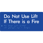 Braille Sign Do Not Use Lift If There Is A Fire - Braille Tactile Signs Aust. - BTS126-blu - Custom Signs - Fast Shipping - High Quality - Australian Made &amp; Owned