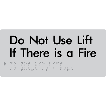 Braille Sign Do Not Use Lift If There Is A Fire - Braille Tactile Signs Aust. - BTS126-slv - Custom Signs - Fast Shipping - High Quality - Australian Made &amp; Owned