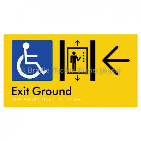 Braille Sign Exit Level Ground Via Lift w/ Large Arrow - Braille Tactile Signs (Aust) - BTS271-GF->L-yel - Fully Custom Signs - Fast Shipping - High Quality - Australian Made &amp; Owned