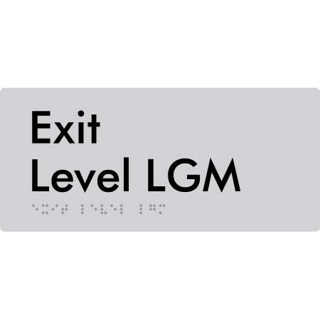 Braille Sign Exit Level LGM - Braille Tactile Signs Aust. - BTS270-LGM-slv - Custom Signs - Fast Shipping - High Quality - Australian Made &amp; Owned