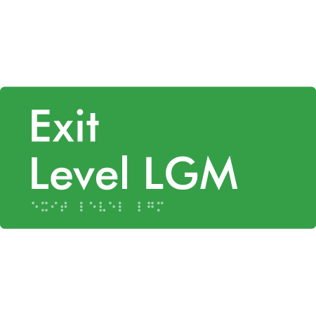 Braille Sign Exit Level LGM - Braille Tactile Signs Aust. - BTS270-LGM-grn - Custom Signs - Fast Shipping - High Quality - Australian Made &amp; Owned