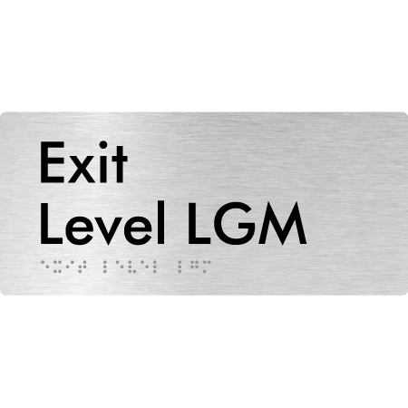 Braille Sign Exit Level LGM - Braille Tactile Signs Aust. - BTS270-LGM-aliB - Custom Signs - Fast Shipping - High Quality - Australian Made &amp; Owned