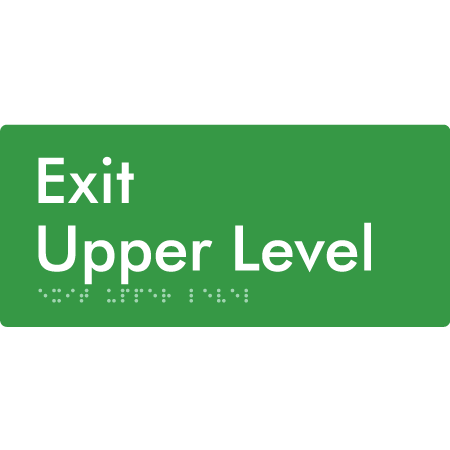 Braille Sign Exit Level Upper Level - Braille Tactile Signs Aust. - BTS270-UL-grn - Custom Signs - Fast Shipping - High Quality - Australian Made &amp; Owned