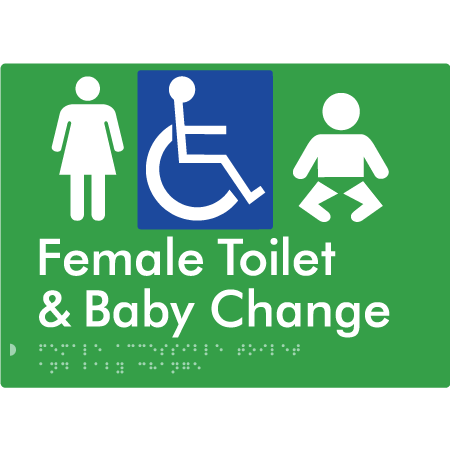 Braille Sign Female Accessible Toilet & Baby Change - Braille Tactile Signs Aust. - BTS372-grn - Custom Signs - Fast Shipping - High Quality - Australian Made &amp; Owned