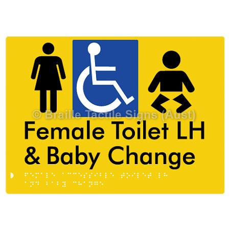 Braille Sign Female Accessible Toilet LH & Baby Change - Braille Tactile Signs Aust. - BTS372LH-yel - Custom Signs - Fast Shipping - High Quality - Australian Made &amp; Owned