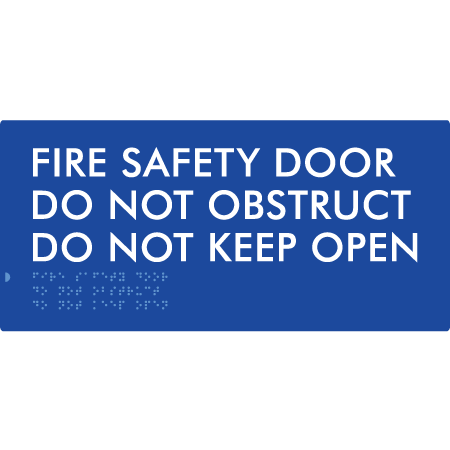 Braille Sign Fire Safety Door, Do Not Obstruct, Do Not Keep Open - Braille Tactile Signs Aust. - BTS410-blu - Custom Signs - Fast Shipping - High Quality - Australian Made &amp; Owned