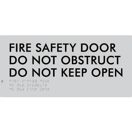 Braille Sign Fire Safety Door, Do Not Obstruct, Do Not Keep Open - Braille Tactile Signs Aust. - BTS410-slv - Custom Signs - Fast Shipping - High Quality - Australian Made &amp; Owned