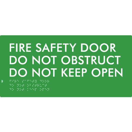 Braille Sign Fire Safety Door, Do Not Obstruct, Do Not Keep Open - Braille Tactile Signs Aust. - BTS410-grn - Custom Signs - Fast Shipping - High Quality - Australian Made &amp; Owned