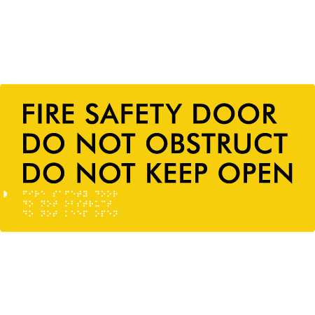 Braille Sign Fire Safety Door, Do Not Obstruct, Do Not Keep Open - Braille Tactile Signs Aust. - BTS410-yel - Custom Signs - Fast Shipping - High Quality - Australian Made &amp; Owned