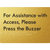 For Assistance With Access, Please Press The Buzzer