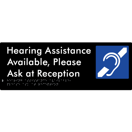 Braille Sign Hearing Assistance Available, Please Ask At Reception - Braille Tactile Signs Aust. - BTS412-blk - Custom Signs - Fast Shipping - High Quality - Australian Made &amp; Owned