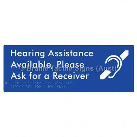 Braille Sign Hearing Assistance Available, Please Ask for a Receiver - Braille Tactile Signs Aust. - BTS356-blu - Custom Signs - Fast Shipping - High Quality - Australian Made &amp; Owned