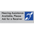 Hearing Assistance Available, Please Ask for a Receiver