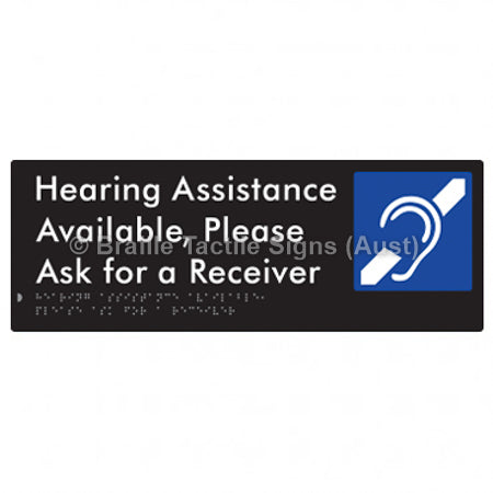 Braille Sign Hearing Assistance Available, Please Ask for a Receiver - Braille Tactile Signs Aust. - BTS356-blk - Custom Signs - Fast Shipping - High Quality - Australian Made &amp; Owned