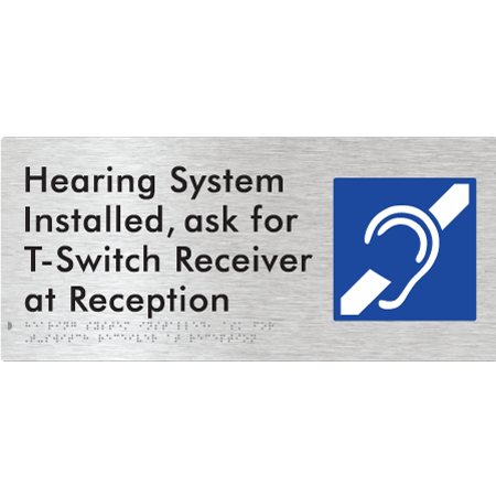 Braille Sign Hearing System Installed, Ask For T-Switch Receiver at Reception - Braille Tactile Signs Aust. - BTS274n-aliB - Custom Signs - Fast Shipping - High Quality - Australian Made &amp; Owned