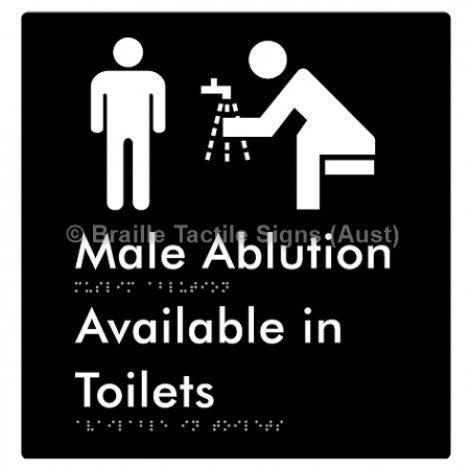 Male Ablution Available in Toilets - Braille Tactile Signs (Aust) - BTS324-blk - Fully Custom Signs - Fast Shipping - High Quality