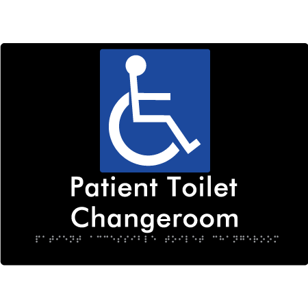 Braille Sign Patient Unisex Accessible Toilet & Changeroom - Braille Tactile Signs Aust. - BTS103-blk - Custom Signs - Fast Shipping - High Quality - Australian Made &amp; Owned