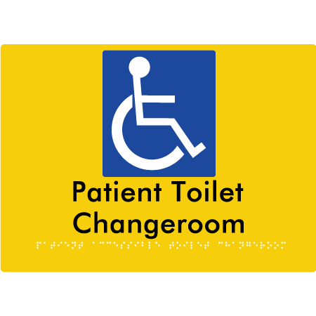 Braille Sign Patient Unisex Accessible Toilet & Changeroom - Braille Tactile Signs Aust. - BTS103-yel - Custom Signs - Fast Shipping - High Quality - Australian Made &amp; Owned