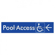 Braille Sign Pool Access w/ Large Arrow - Braille Tactile Signs (Aust) - BTS170->L-blu - Fully Custom Signs - Fast Shipping - High Quality - Australian Made &amp; Owned