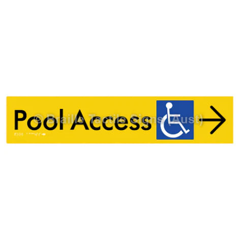 Braille Sign Pool Access w/ Large Arrow - Braille Tactile Signs (Aust) - BTS170->R-yel - Fully Custom Signs - Fast Shipping - High Quality - Australian Made &amp; Owned