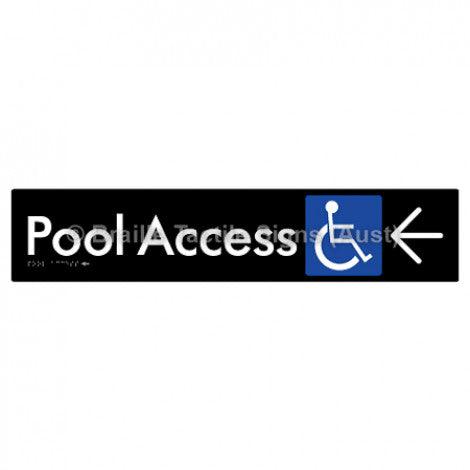 Braille Sign Pool Access w/ Large Arrow - Braille Tactile Signs (Aust) - BTS170->L-blk - Fully Custom Signs - Fast Shipping - High Quality - Australian Made &amp; Owned