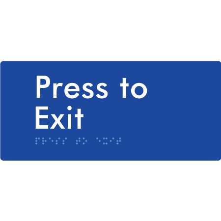 Braille Sign Press to Exit - Braille Tactile Signs Aust. - BTS166-blu - Custom Signs - Fast Shipping - High Quality - Australian Made &amp; Owned