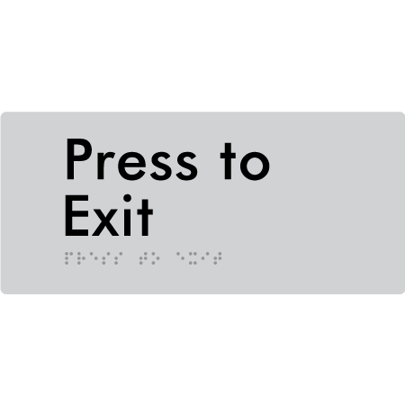 Braille Sign Press to Exit - Braille Tactile Signs Aust. - BTS166-slv - Custom Signs - Fast Shipping - High Quality - Australian Made &amp; Owned