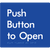 Push Button To Open