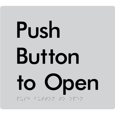 Braille Sign Push Button To Open - Braille Tactile Signs Aust. - BTS150n-slv - Custom Signs - Fast Shipping - High Quality - Australian Made &amp; Owned