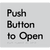 Push Button To Open