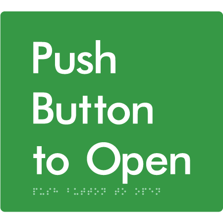 Braille Sign Push Button To Open - Braille Tactile Signs Aust. - BTS150n-grn - Custom Signs - Fast Shipping - High Quality - Australian Made &amp; Owned