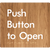 Push Button To Open