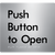 Push Button To Open