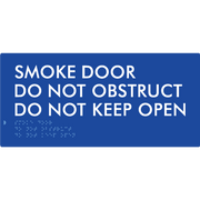 Braille Sign Smoke Door Do Not Obstruct Do Not Keep Open - Braille Tactile Signs Aust. - BTS411-blu - Custom Signs - Fast Shipping - High Quality - Australian Made &amp; Owned