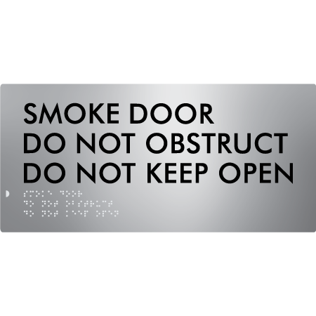 Braille Sign Smoke Door Do Not Obstruct Do Not Keep Open - Braille Tactile Signs Aust. - BTS411-aliS - Custom Signs - Fast Shipping - High Quality - Australian Made &amp; Owned