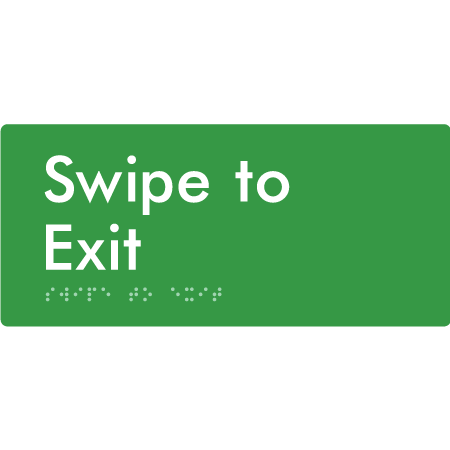 Braille Sign Swipe to Exit - Braille Tactile Signs Aust. - BTS417-grn - Custom Signs - Fast Shipping - High Quality - Australian Made &amp; Owned