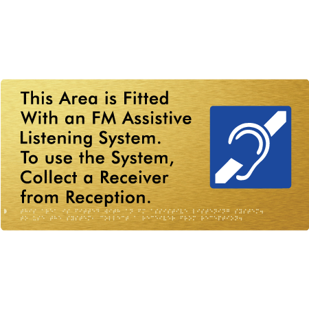 Braille Sign This Area is Fitted with an FM Assistive Listening System. To use the System, Collect a Receiver from Reception - Braille Tactile Signs Aust. - BTS360-aliG - Custom Signs - Fast Shipping - High Quality - Australian Made &amp; Owned