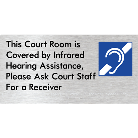 Braille Sign This Court Room is Covered by Infrared Hearing Assistance, Please Ask Court Staff For a Receiver - Braille Tactile Signs Aust. - BTS443-aliB - Custom Signs - Fast Shipping - High Quality - Australian Made &amp; Owned