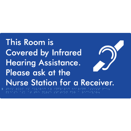 Braille Sign This Room Is Covered by Infrared Hearing Assistance. Please Ask At The Nurse Station For A Receiver. - Braille Tactile Signs Aust. - BTS406-blu - Custom Signs - Fast Shipping - High Quality - Australian Made &amp; Owned